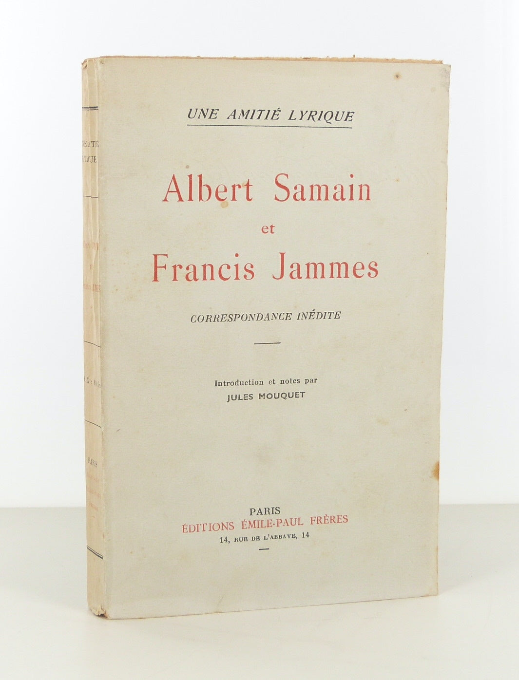 A Lyrical Friendship, Albert Samain and Francis Jammes. Unpublished correspondence.