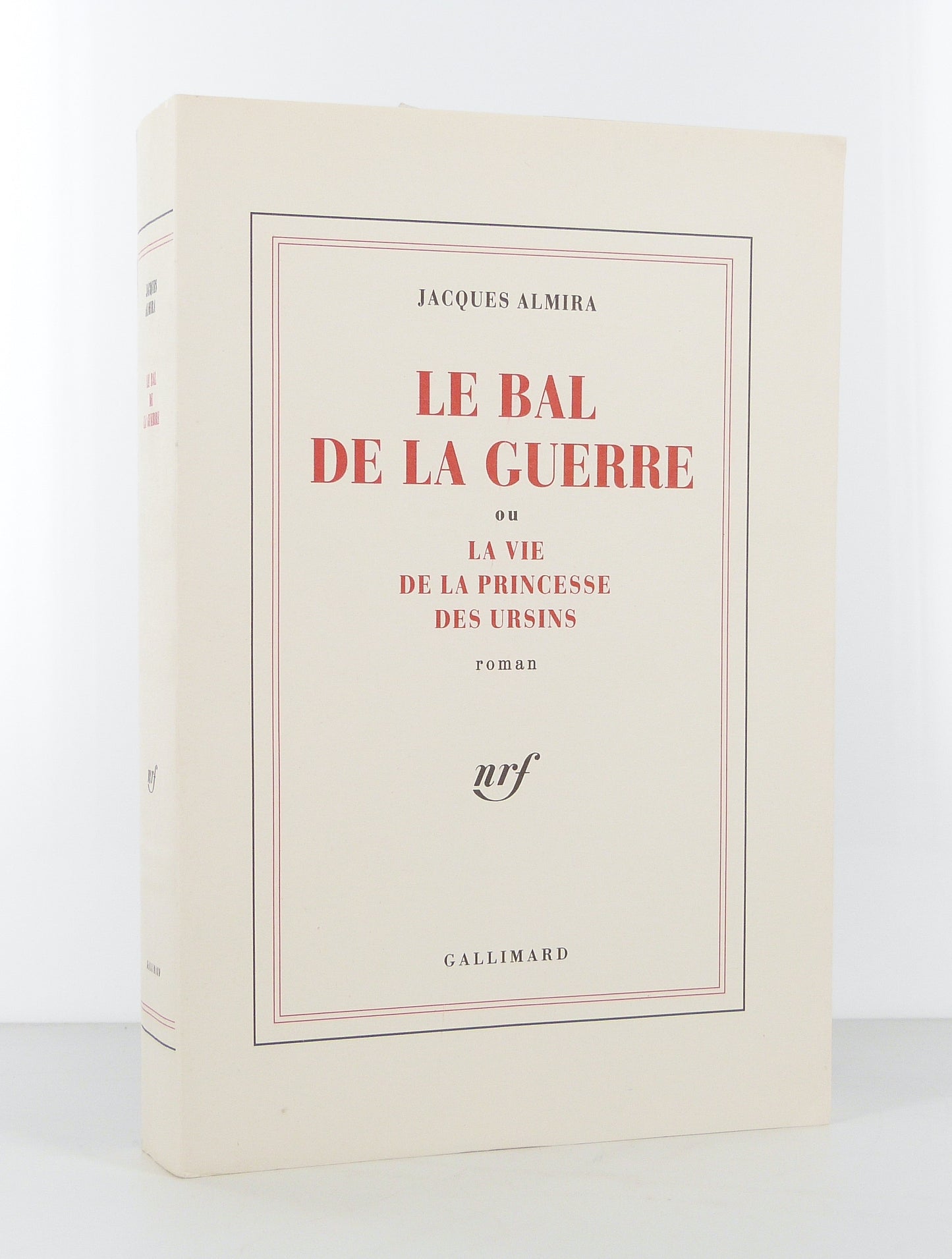 Le bal de la guerre ou la vie de la princesse des Ursins