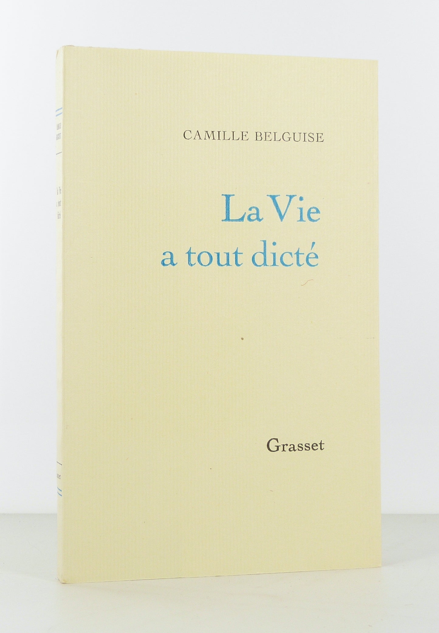 La Vie a tout dicté