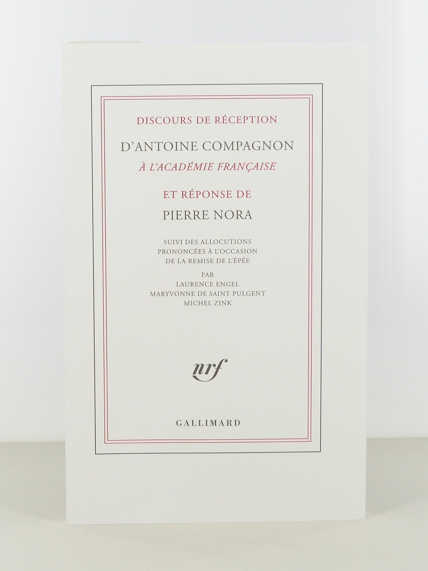 Antoine Compagnon's Acceptance Speech at the Académie française and Pierre Nora's Response