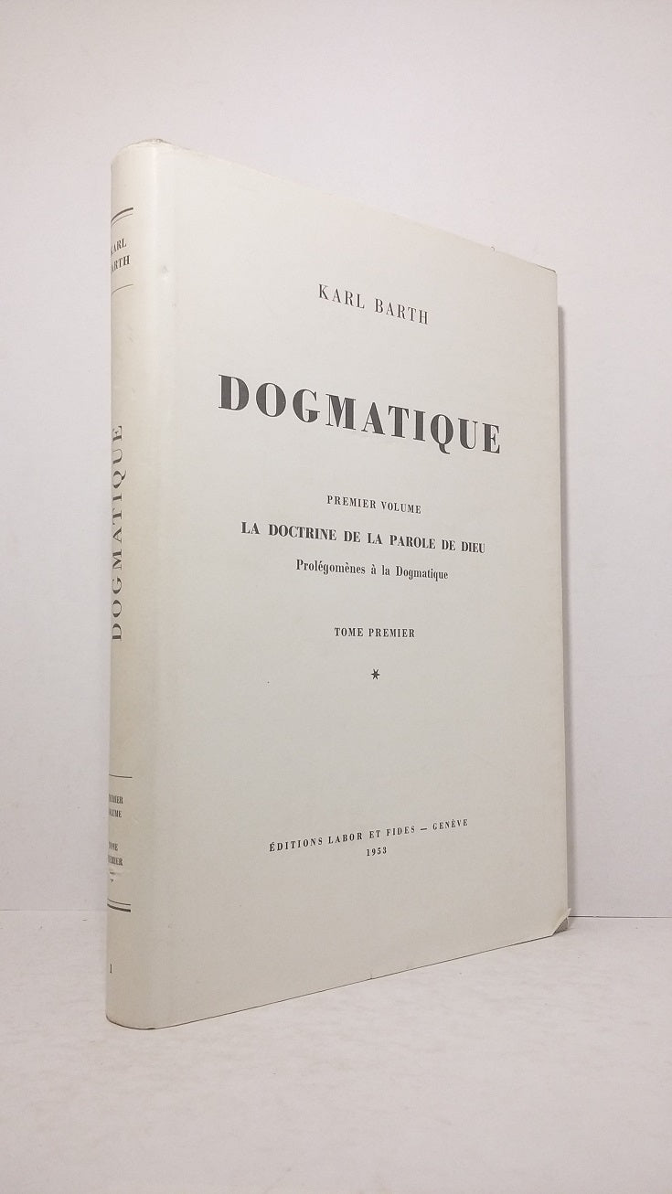 Dogmatique - Premier volume.