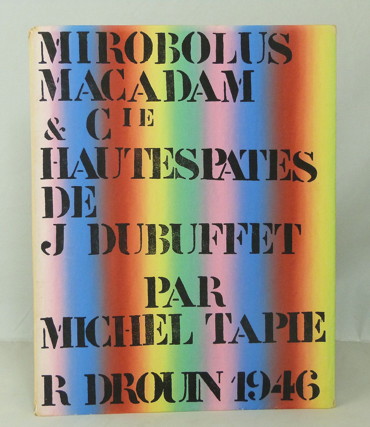 Mirobolus, Macadam & Cie, Hautes pâtes de Jean Dubuffet