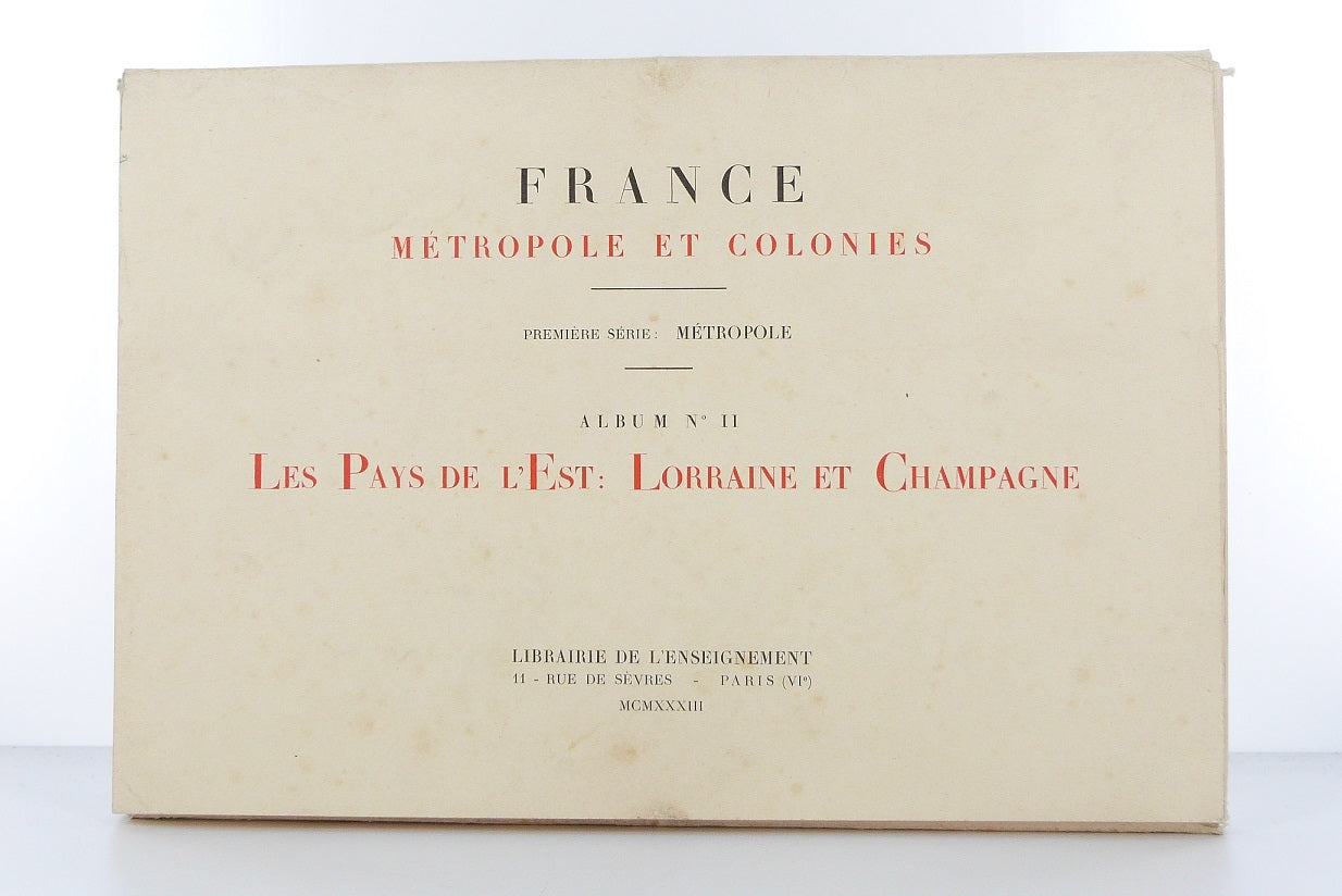 Metropolitan and Colonial France - Album No. II: The Eastern Regions: Lorraine and Champagne.