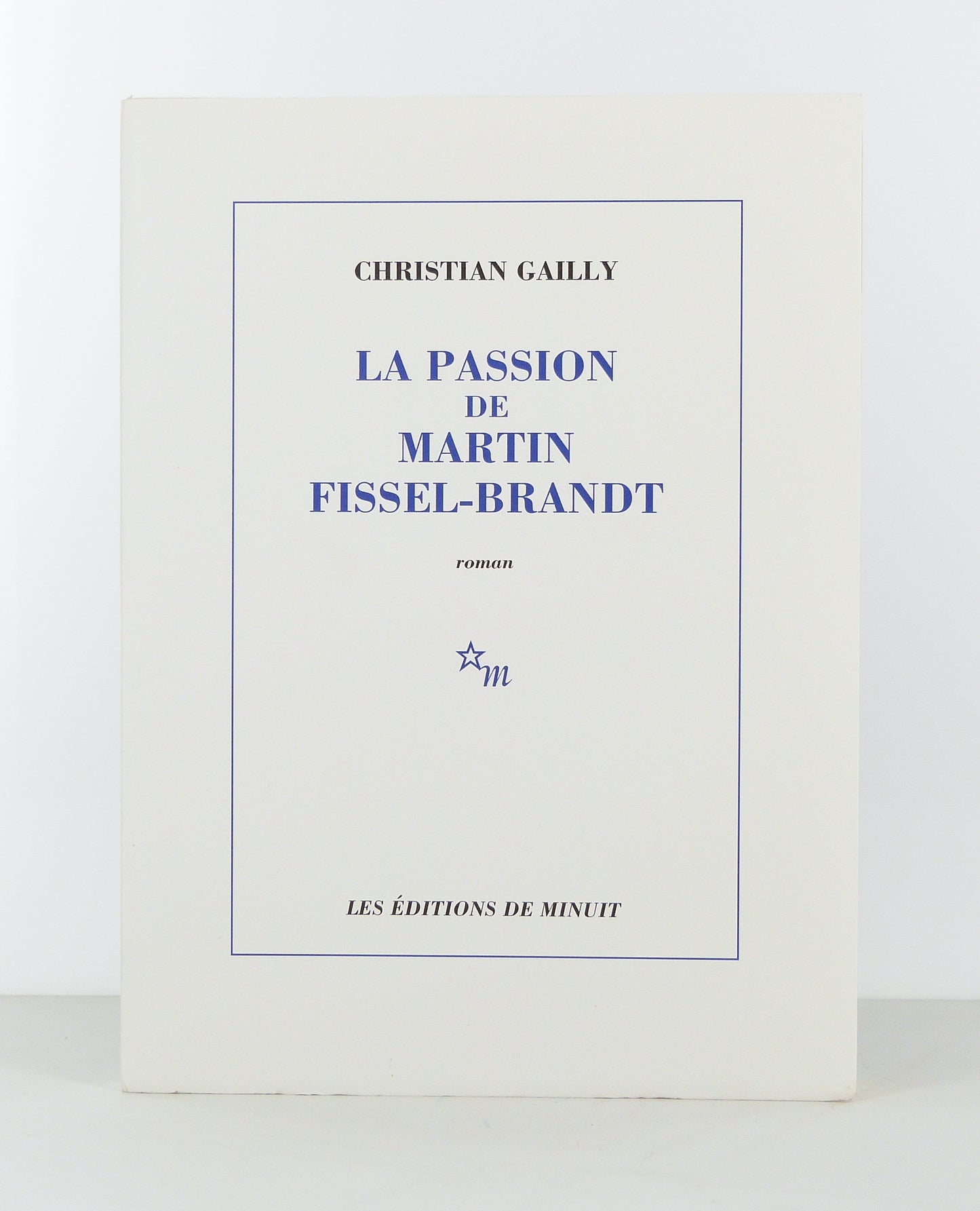 The Passion of Martin Fissel-Brandt