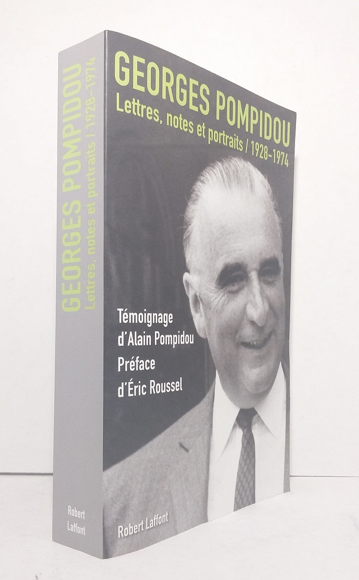 Georges Pompidou: Letters, Notes and Portraits/1928-1974