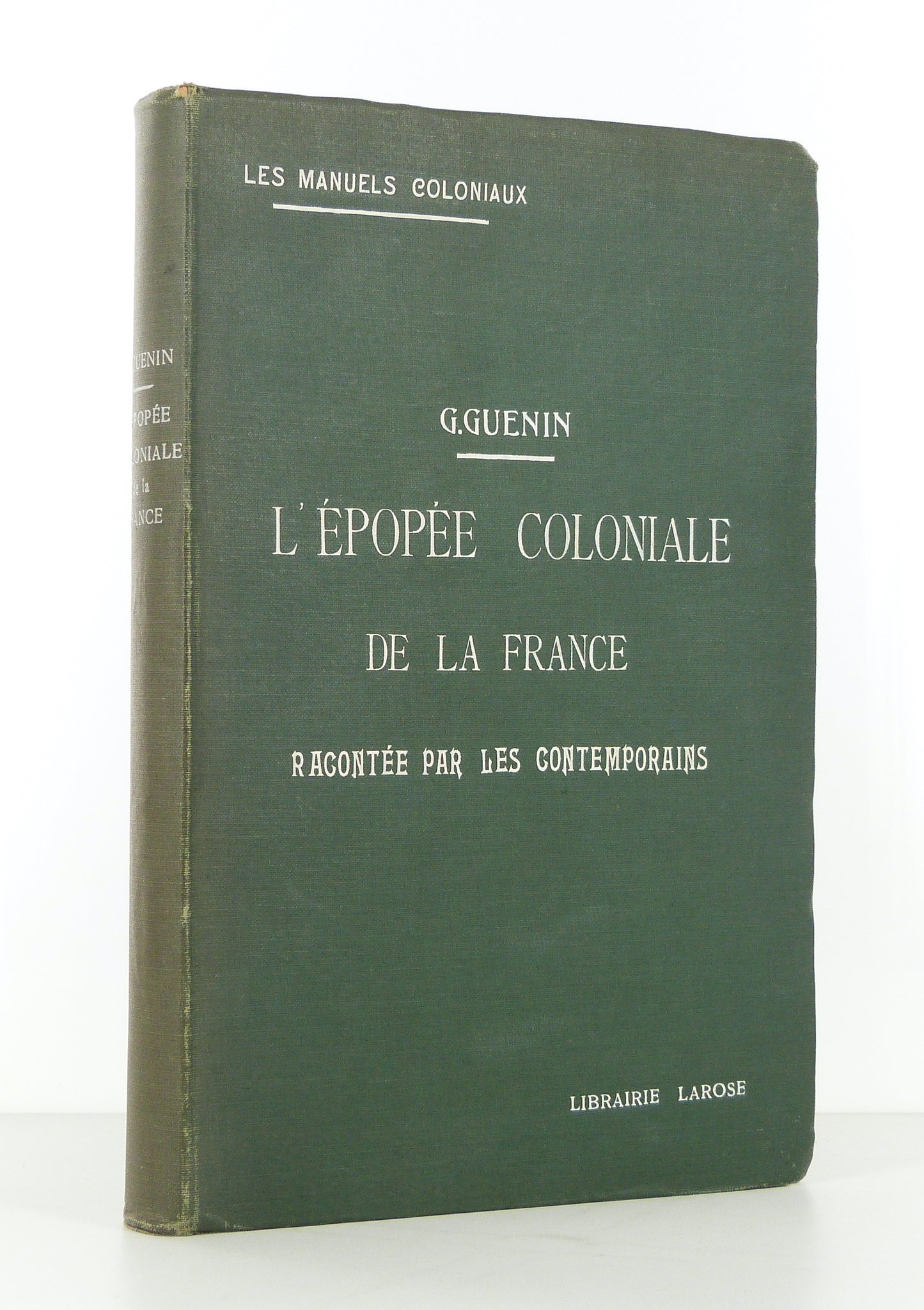 L'épopée coloniale de la France racontée par les Contemporains