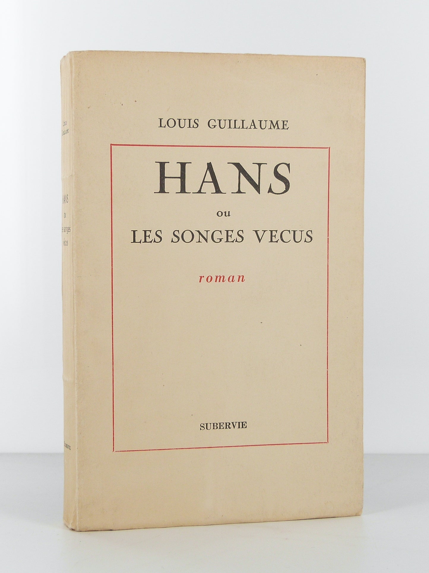 Hans ou les songes vécus. Roman.
