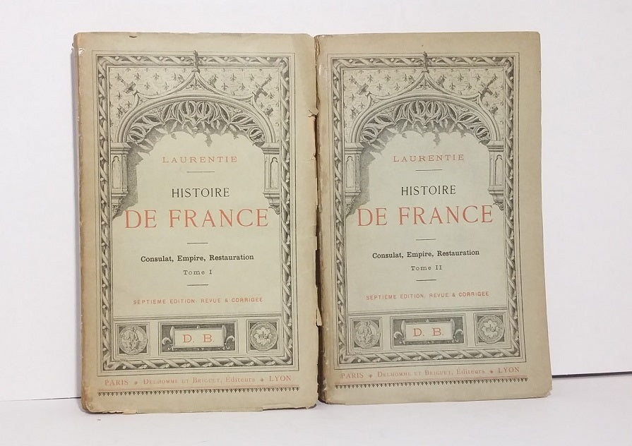 Histoire de France : Consulat, Empire, Restauration - Tomes I & II