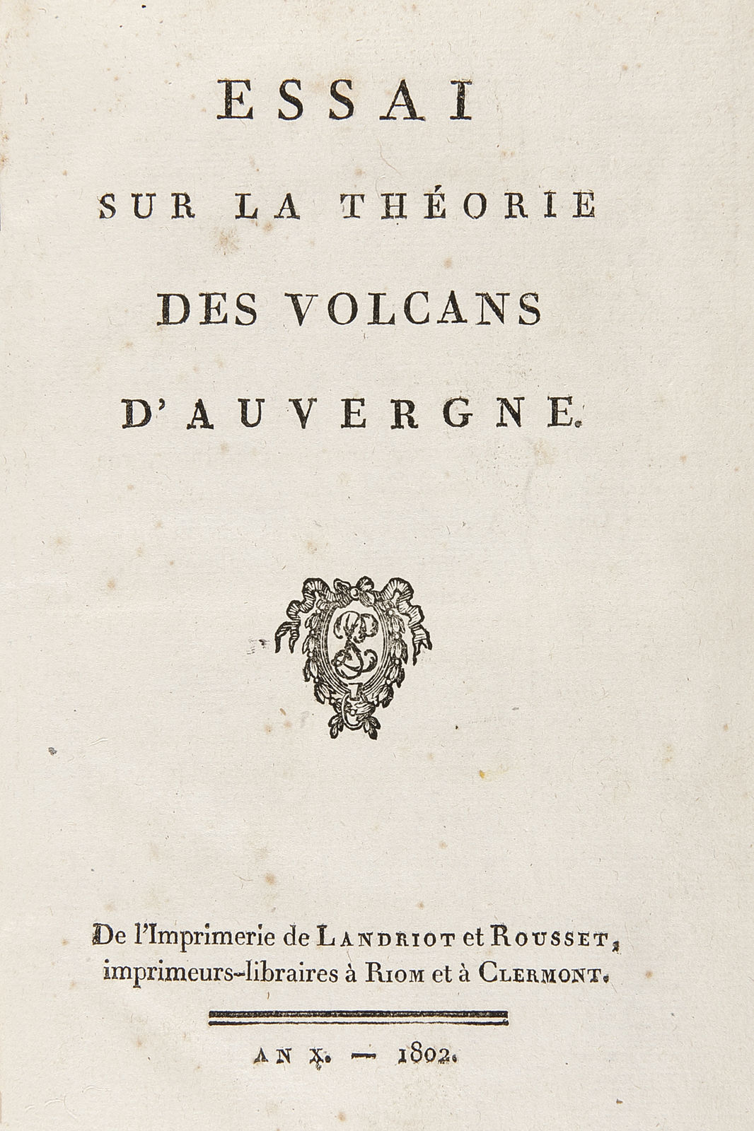 Essay on the theory of the volcanoes of Auvergne