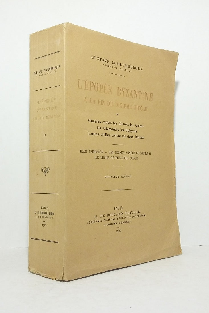 L'épopée byzantine à la fin du dixième siècle, tome 1 : Guerre contre les Russes, les Arabes, les Allemands, les Bulgares - Luttes civiles contre les deux Bardas.