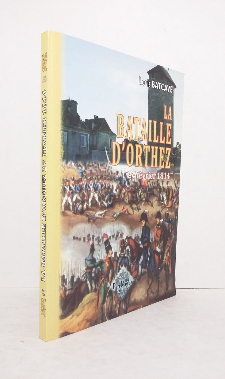 La Bataille d'Orthez (27 février 1814)