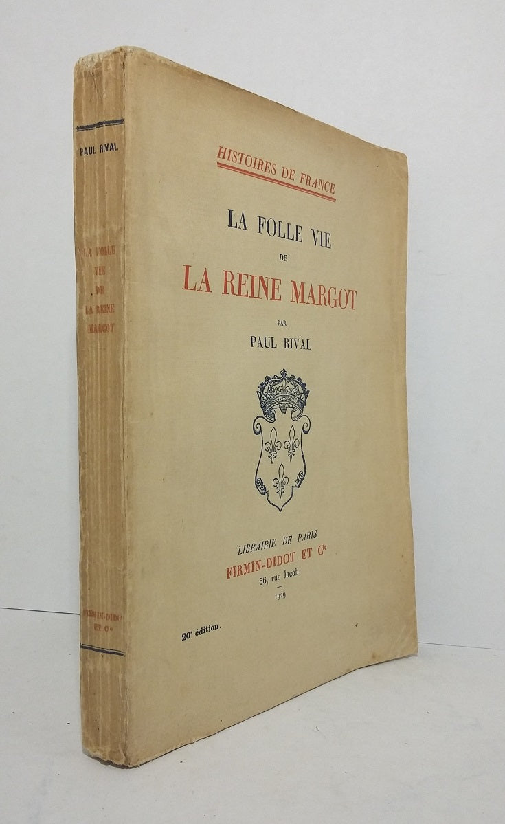 La folle vie de la Reine Margot