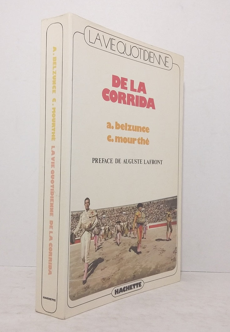 La vie quotidienne de la corrida