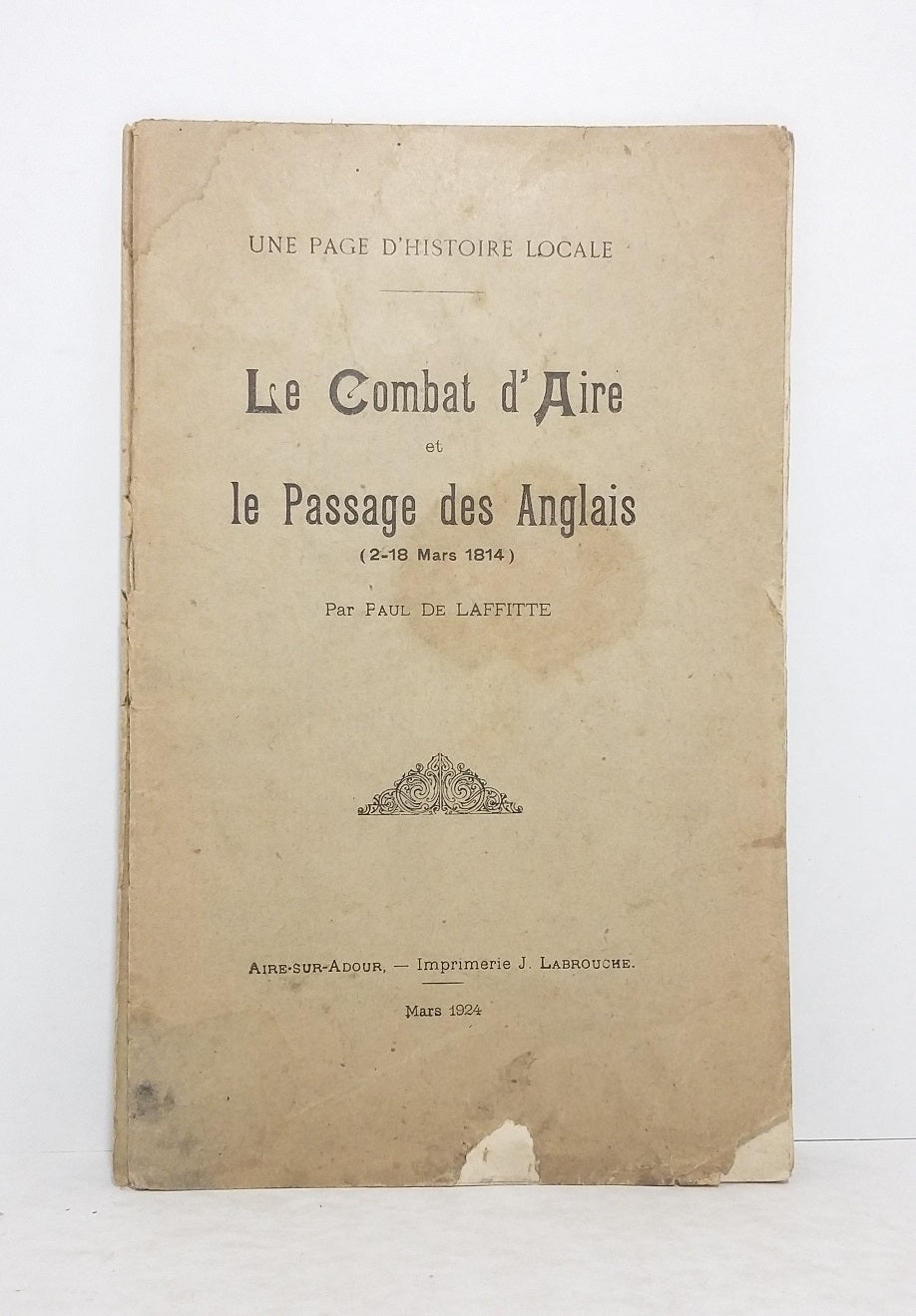 Le Combat d'Aire et le Passage des Anglais (2-18 mars 1814).