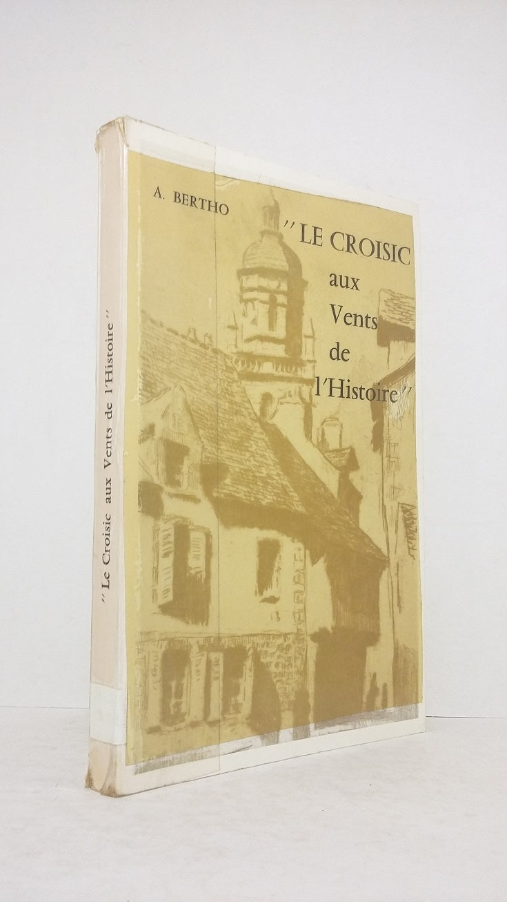 "Le Croisic, aux Vents de l'Histoire"