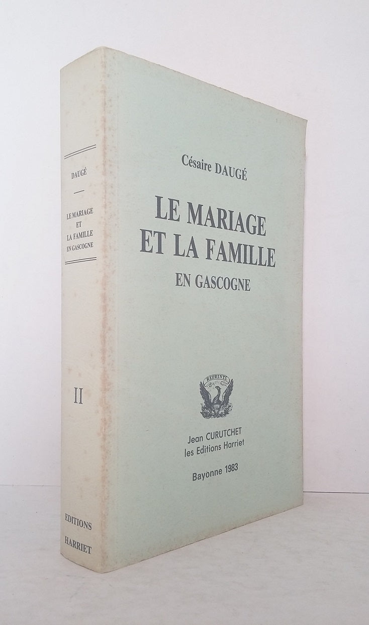 Marriage and Family in Gascony, Volume II