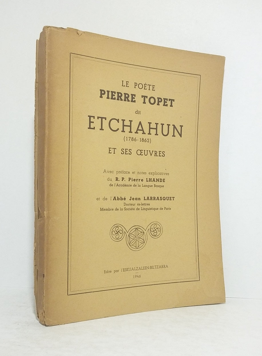 Le poète Pierre Topet dit Etchahun (1786-1862) et ses oeuvres