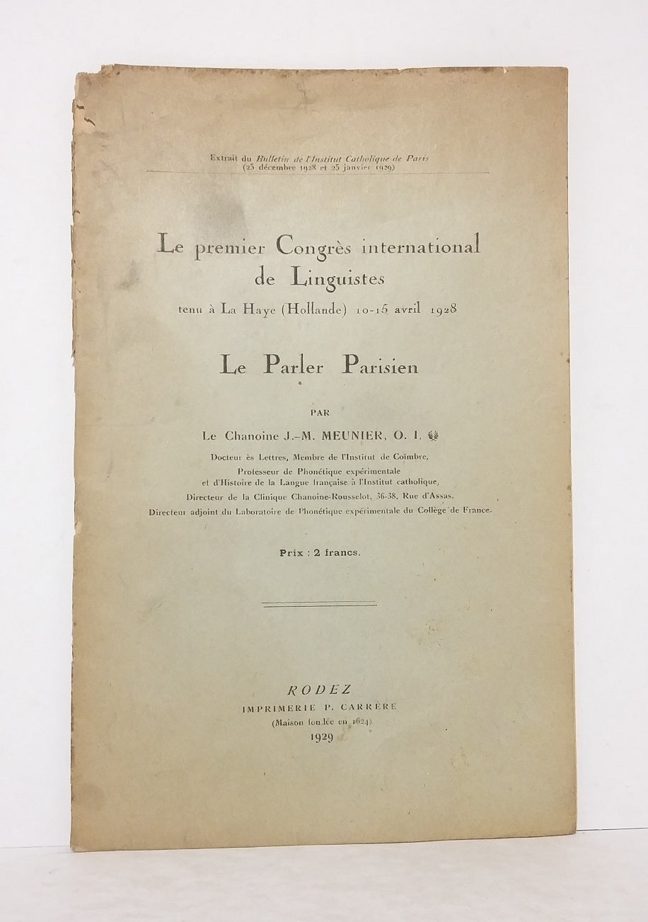 Le premier Congrès international de Linguistes tenu à La Haye (Hollande), 10-15 avril 1928.