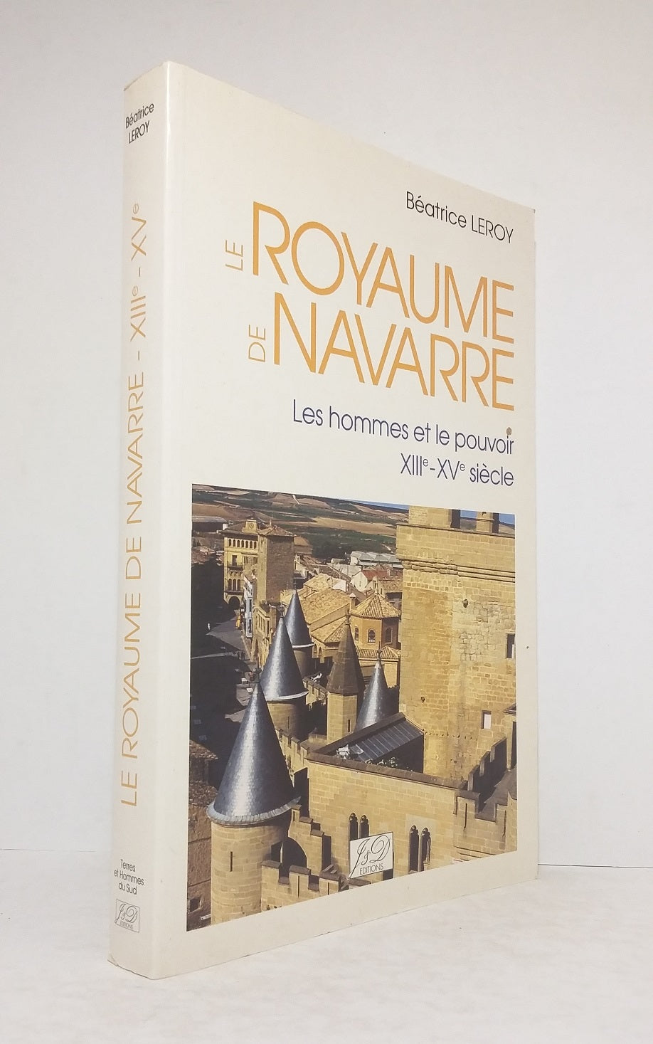 Le Royaume de Navarre : Les hommes et le pouvoir (XIIIe-XVe siècle)