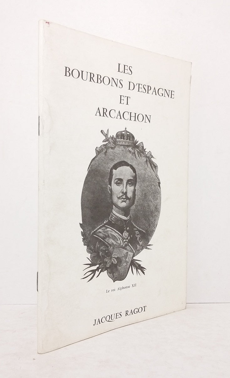 The Bourbons of Spain and Arcachon