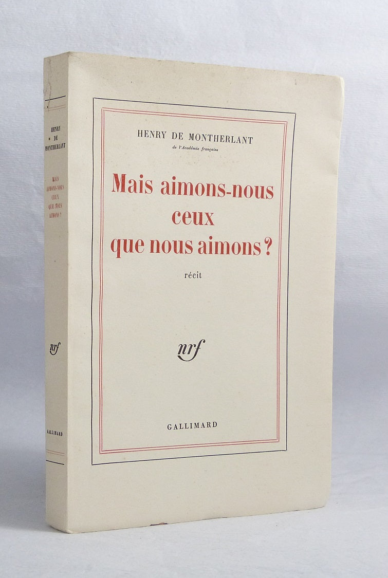 Mais aimons-nous ceux que nous aimons?