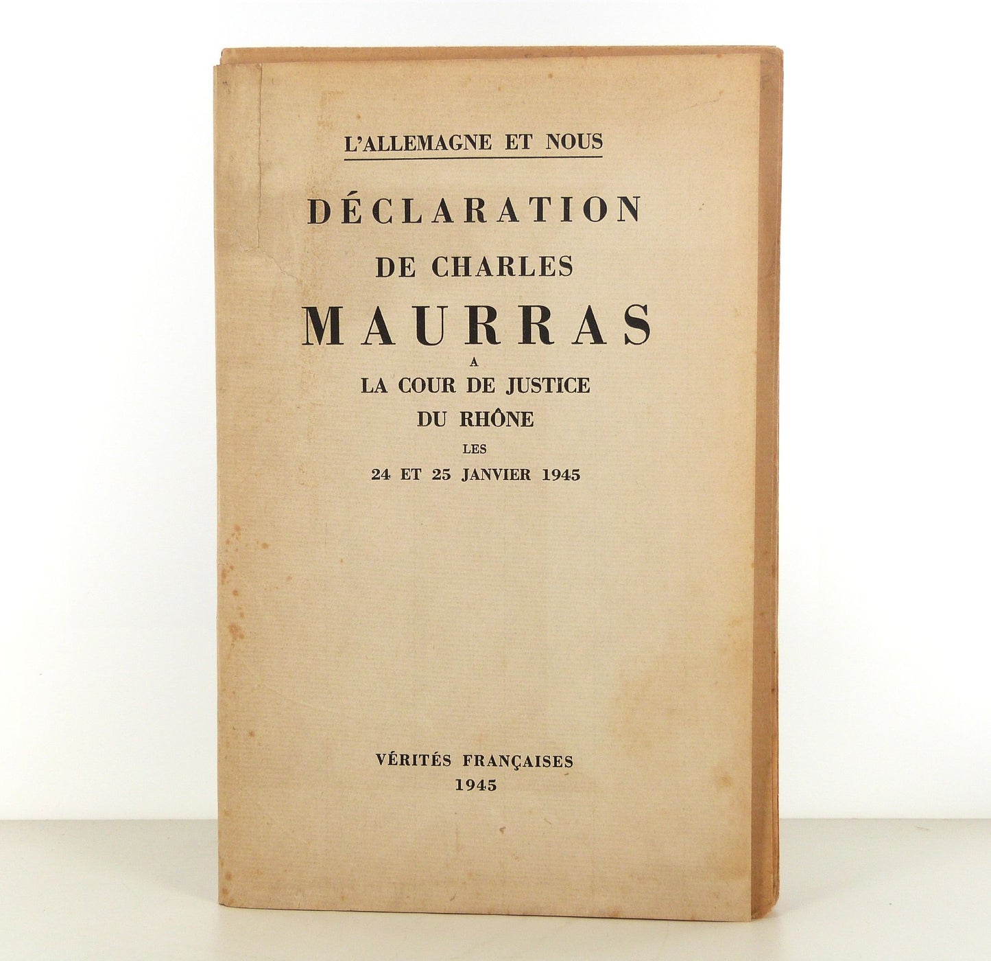 Germany and Us. Statement by Charles Maurras to the Rhône Court of Justice on January 24 and 25, 1945