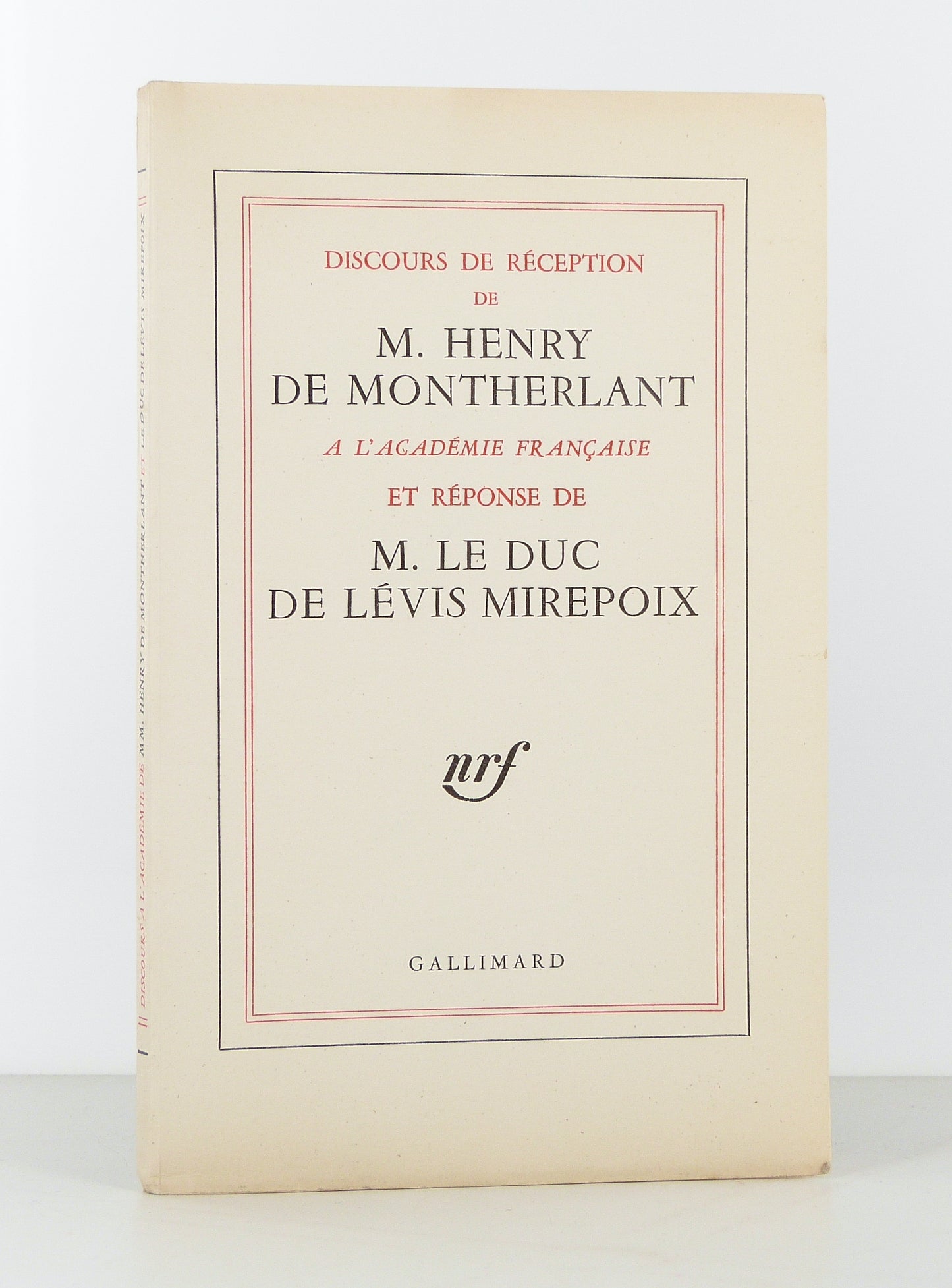 Reception Speech by Mr. Henry de Montherlant to the Académie française and Reply by Mr. Le Duc de Lévis Mirepoix