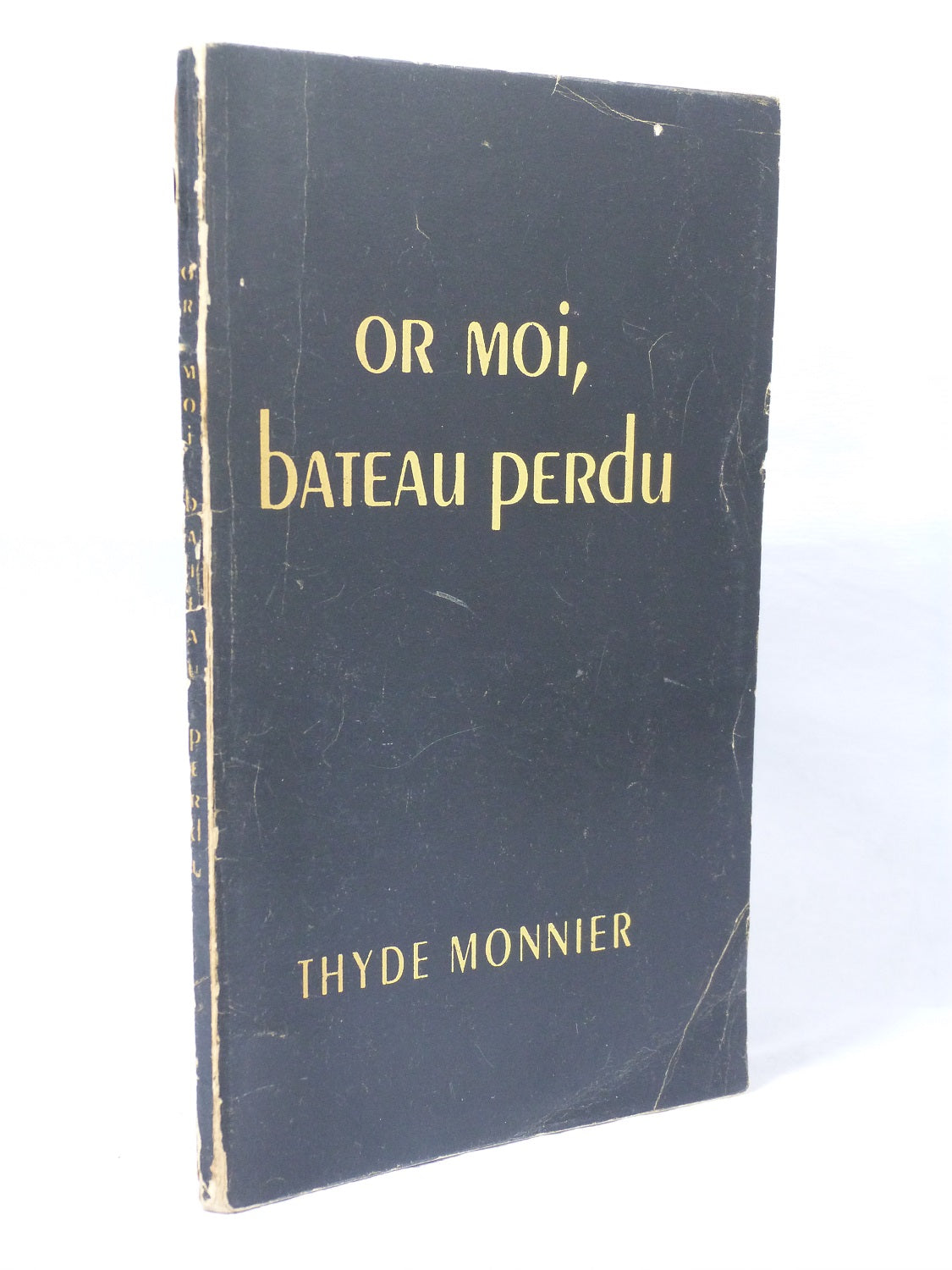 Or moi, bateau perdu
