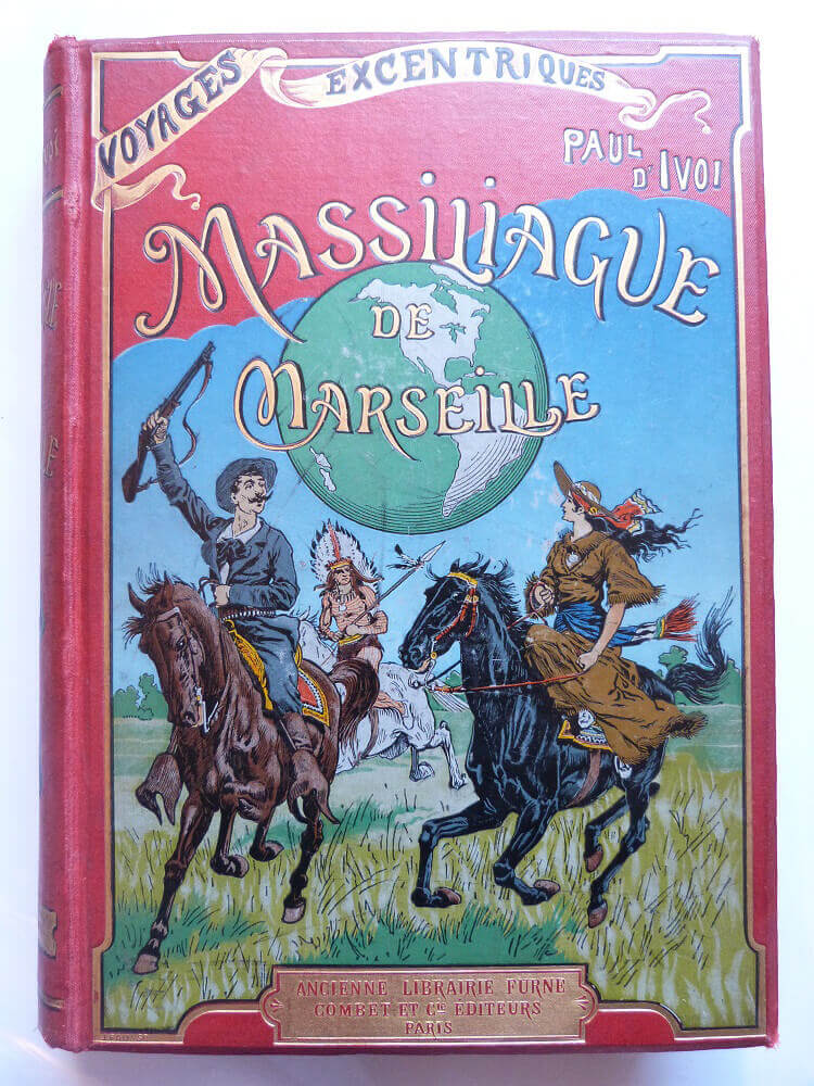 Massiliague de Marseille. Voyages excentriques