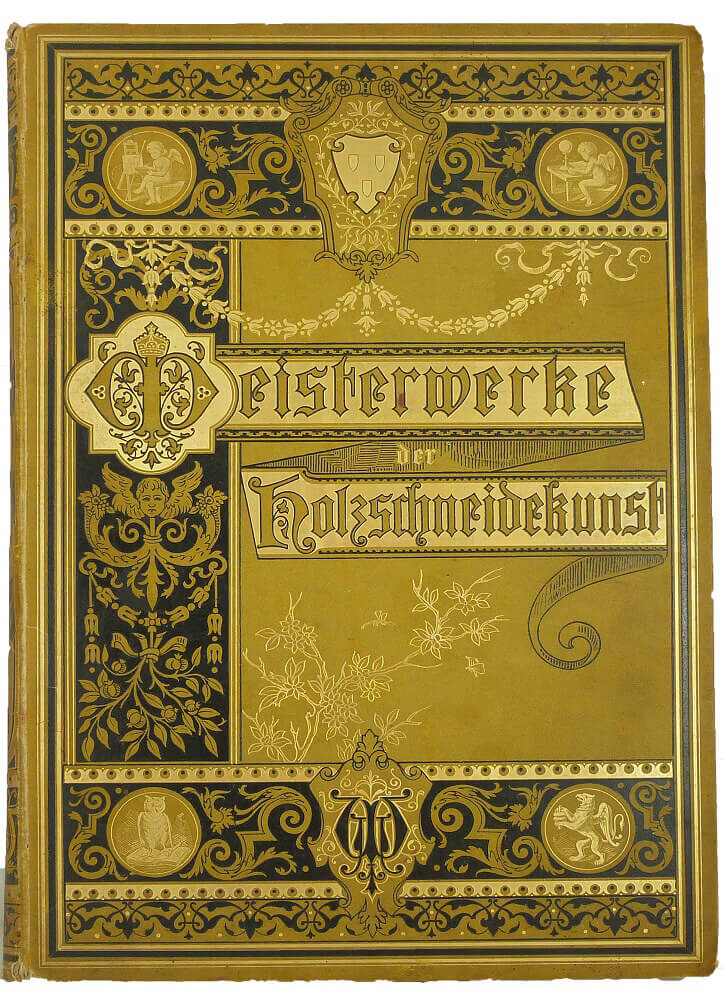 Masterpieces of Woodcarving from the Fields of Architecture, Sculpture, and Painting