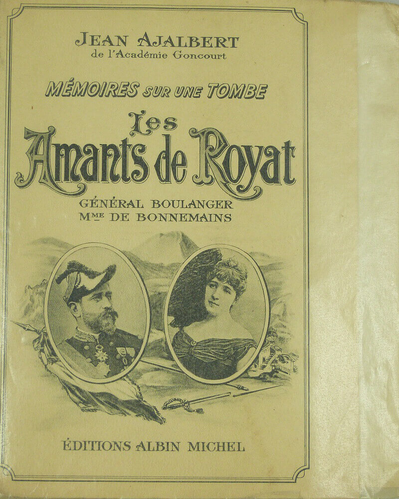 Memoirs on a Tomb. The Lovers of Royat. General Boulanger, Madame de Bonnemains