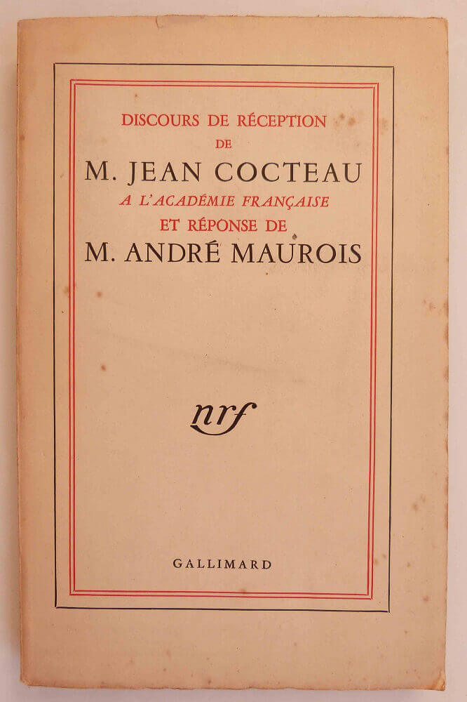 Acceptance Speech of Mr. Jean Cocteau at the Académie Française and Response by Mr. André Maurois
