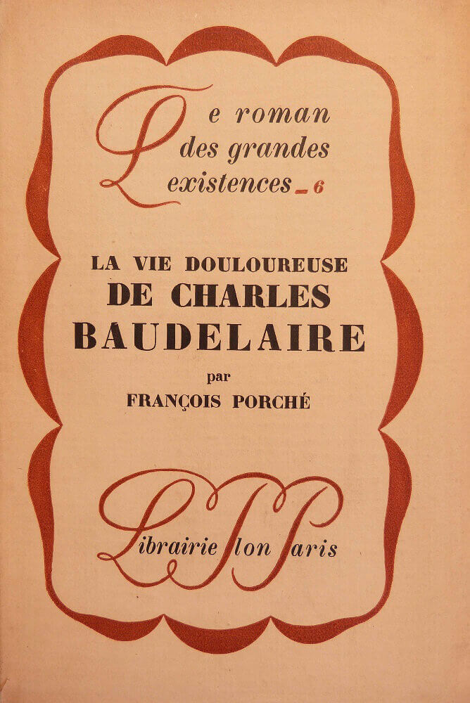 La vie douloureuse de Charles Baudelaire