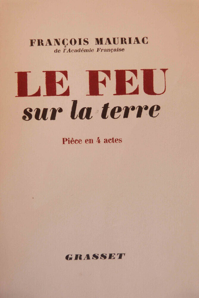 Le feu sur la terre ou le pays sans chemin.