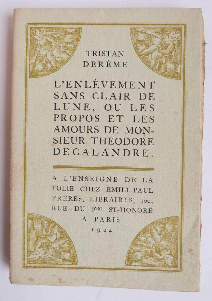 The Abduction Without Moonlight, or the Words and Loves of Mr. Théodore Decalandre