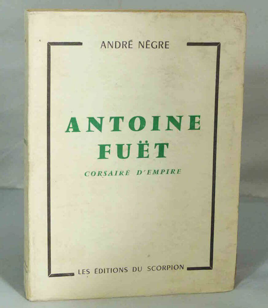 Antoine Fuët, corsaire d'Empire