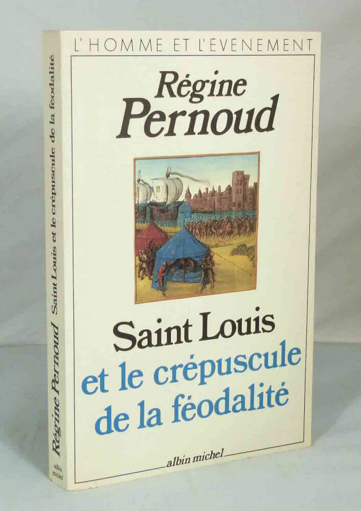 Saint Louis et le crépuscule de la féodalité