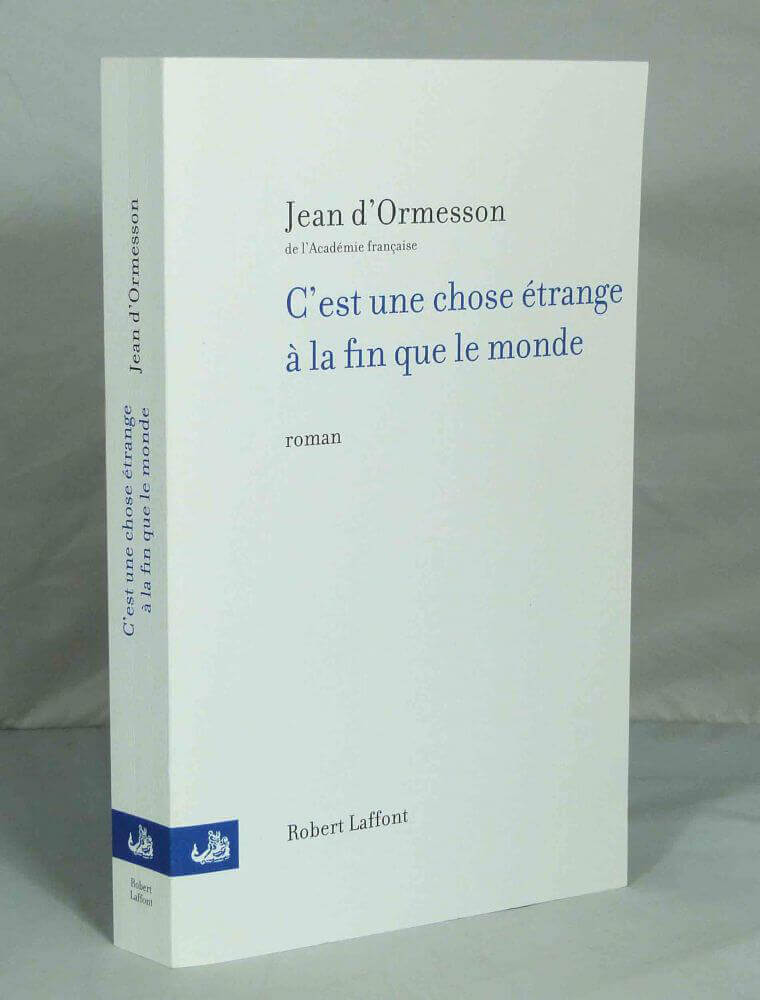 C'est une chose étrange à la fin que le monde