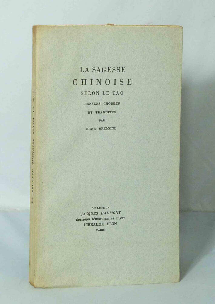 La sagesse chinoise selon Le Tao.