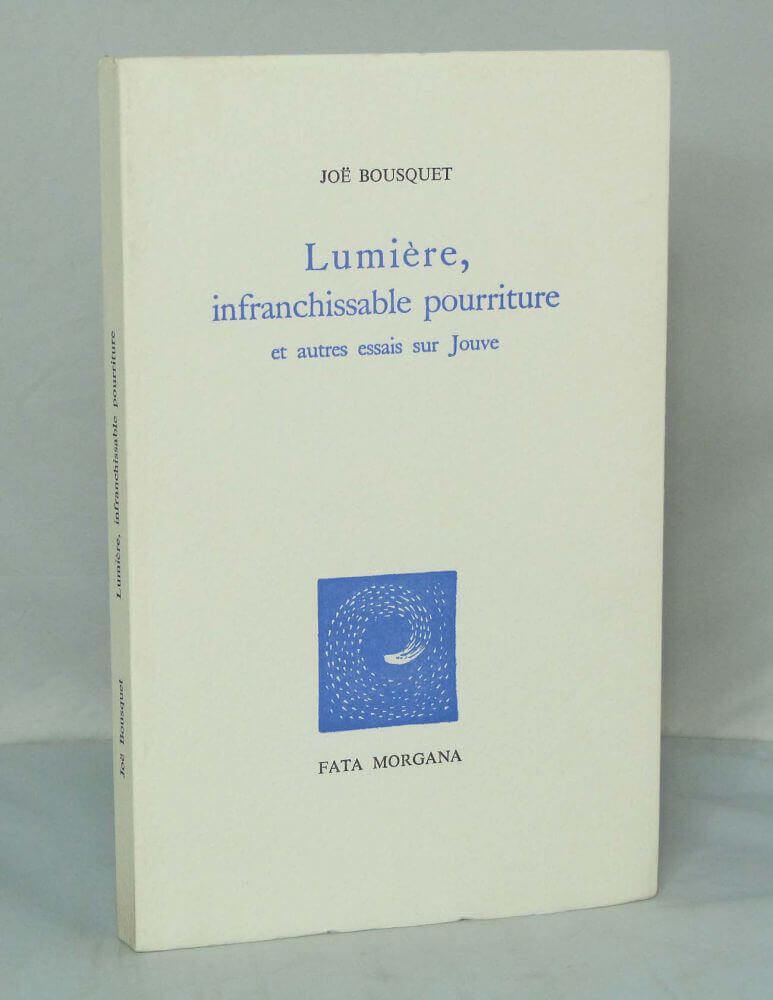 Lumière, infranchissable pourriture