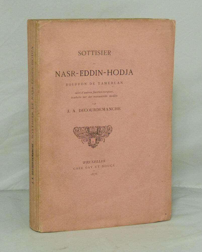 Sottisier de Nasr-Eddin-Hodja bouffon de Tamerlan,