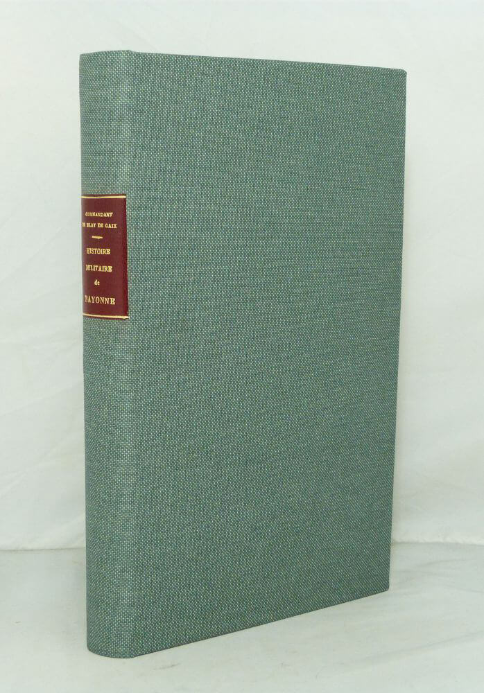 Military History of Bayonne. Volume I.