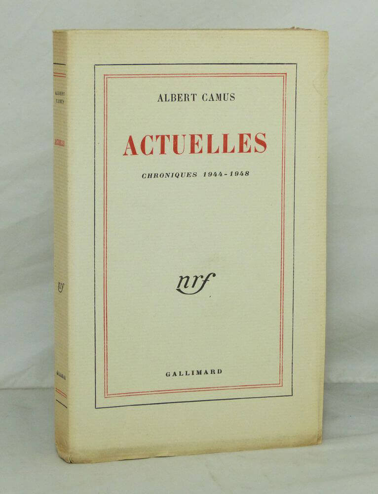Actuelles. Chroniques 1944-1948.