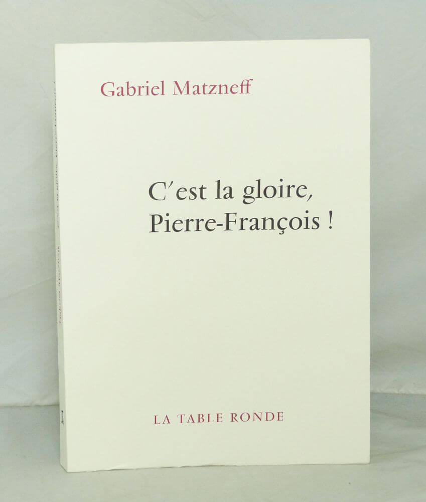 C'est la gloire, Pierre-François!