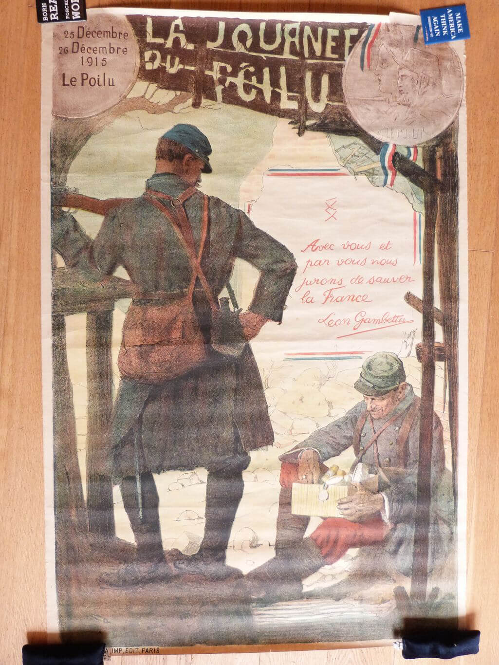 25 Décembre 26 Décembre 1915 La Journée du Poilu. Avec vous et par vous nous jurons de sauver la France. LEON GAMBETTA.