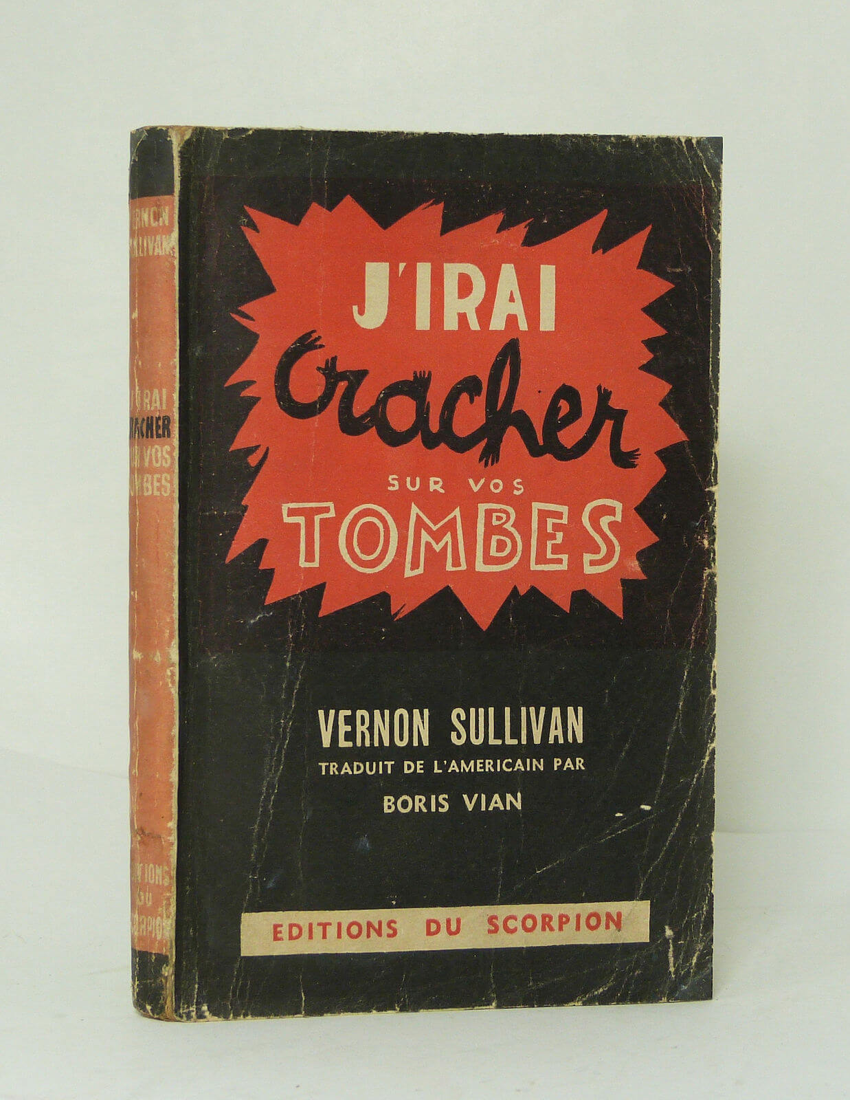 J'irai cracher sur vos tombes.