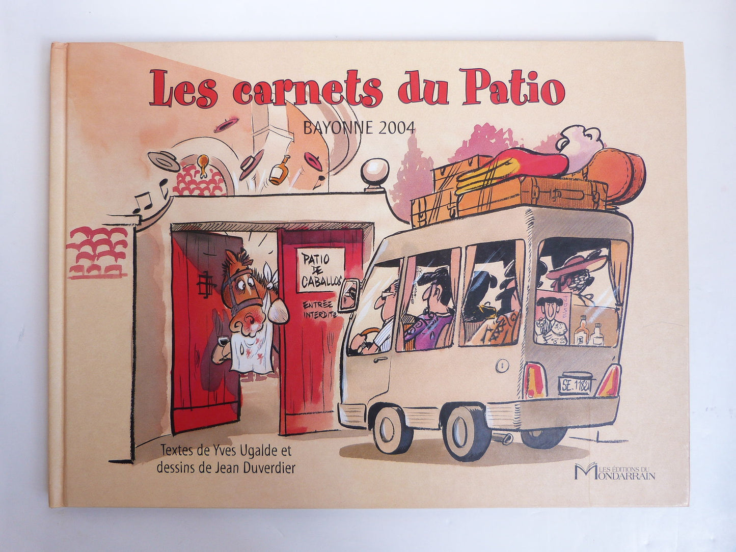 Les carnets du Patio. Bayonne 2004.