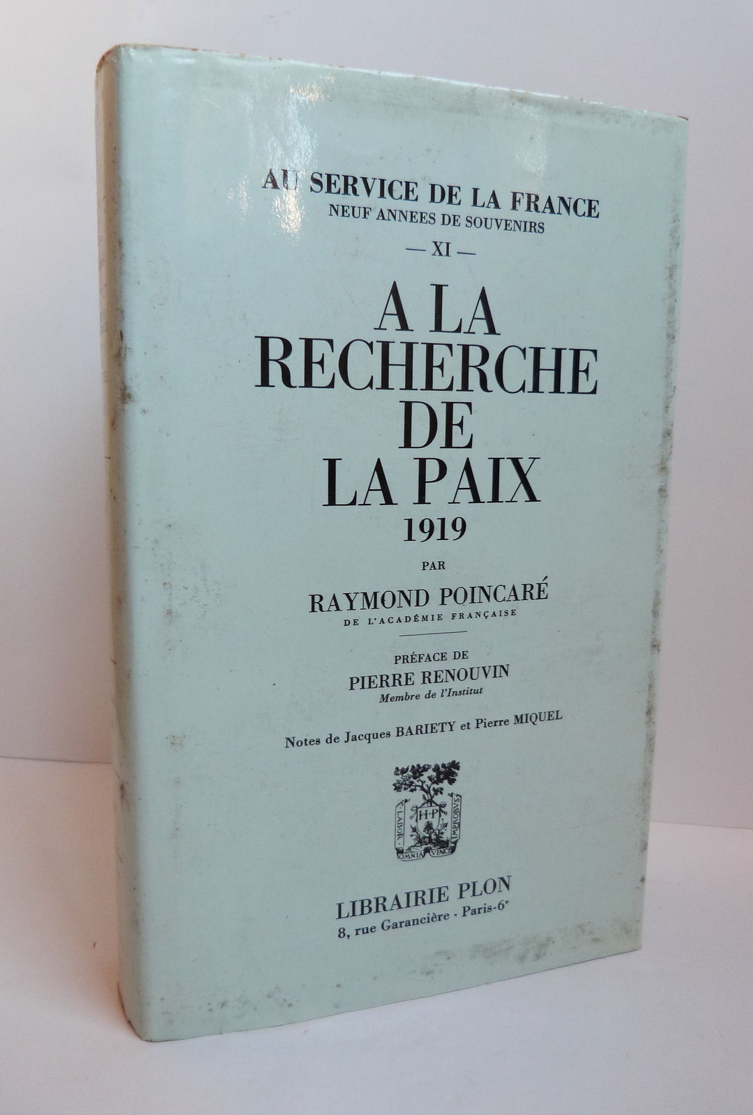Au service de la France. A la recherche de la paix. Tome XI.