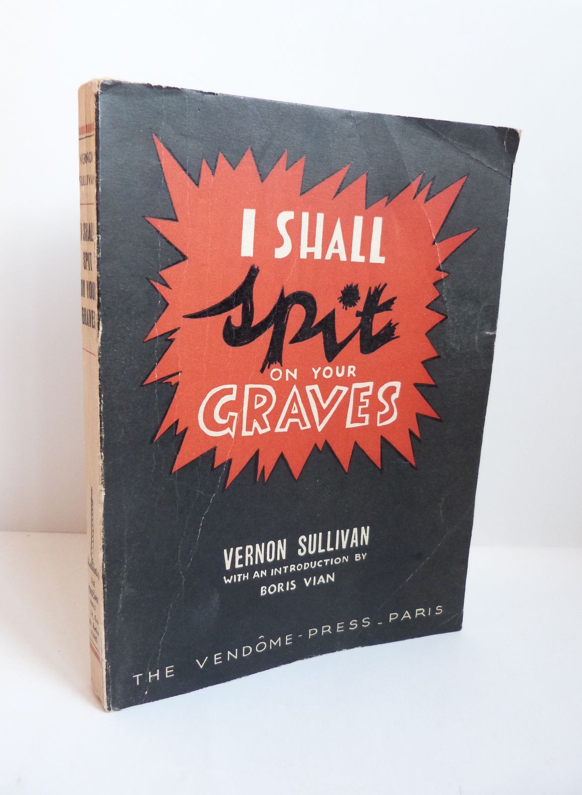 I shall spit on your graves