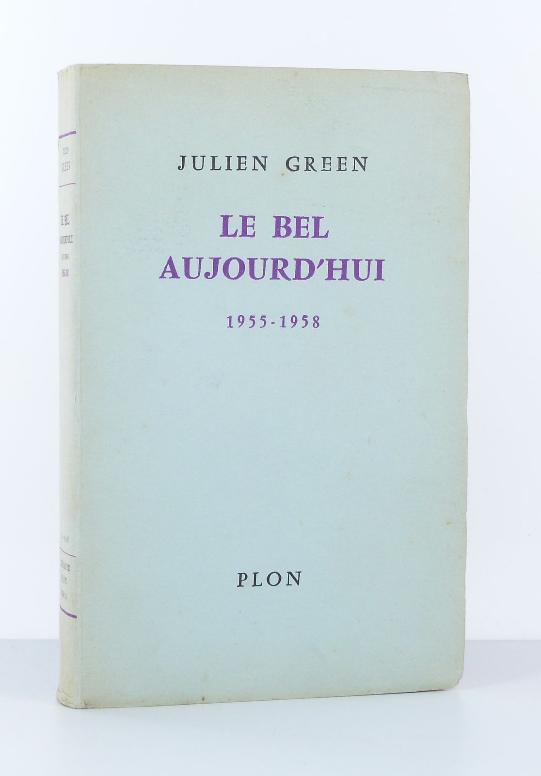 Le bel aujourd'hui.